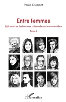Entre femmes: 250 oeuvres lesbiennes résumées et commentées Tome 2 Tome 2 (French Edition) 2343168857 Book Cover
