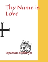 Thy Name is Love B0BSKN363H Book Cover