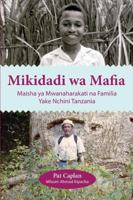 Mikidadi wa Mafia. Maisha ya Mwanaharakati na Familia Yake Nchini Tanzania 9987082955 Book Cover
