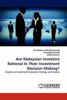 Are Malaysian Investors Rational in Their Investment Decision Making? 3844324437 Book Cover