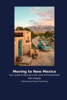 Moving to New Mexico B0H2KPMCB2 Book Cover