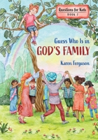 Guess Who Is in God's Family 1649605897 Book Cover