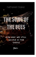 The Song of the Bees: Why we stil dance in the Chaos 3384384903 Book Cover