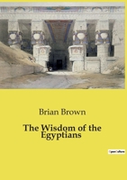 The Wisdom of the Egyptians B0CRNB4PH1 Book Cover