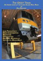 The Gravy Train: An Inside Look at the Long Island Rail Road 155395484X Book Cover