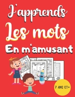 J'apprends Les Mots En M'amusant B089M43ZKH Book Cover