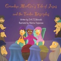 Grandma Margie's Tale of Jesus and the Twelve Disciples (Grandma Margie's Tales) 196210625X Book Cover