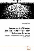 Assessment of Physio-genetic Traits for Drought Tolerance in maize 3639329325 Book Cover