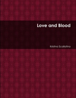 Love and Blood 1304957829 Book Cover