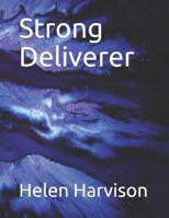 Strong Deliverer B088LD57MG Book Cover
