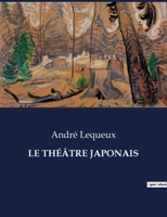 Le Théâtre Japonais (French Edition) B0CLQX7LC5 Book Cover
