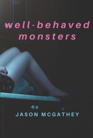 Well-Behaved Monsters B0DXY4T21C Book Cover