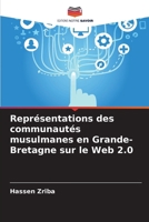 Représentations des communautés musulmanes en Grande-Bretagne sur le Web 2.0 (French Edition) 620788356X Book Cover