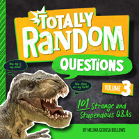 Totally Random Questions Volume 3: 101 Strange and Stupendous Q&as 0593450515 Book Cover