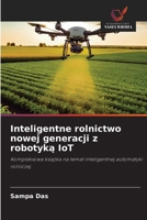 Inteligentne rolnictwo nowej generacji z robotyka IoT (Polish Edition) 6630148495 Book Cover
