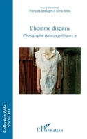 L'homme disparu: Photographie & corps politiques, 9 (Eidos) (French Edition) 2343095523 Book Cover