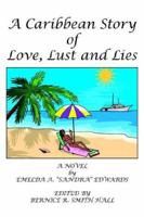 A Caribbean Story of Love, Lust And Lies 1420872788 Book Cover