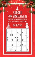 Sudoku für Erwachsene – Weihnachtsedition: Sudokurätsel Mix von leicht bis extrem schwer | Weihnachtsgeschenk Rätselbuch für Denksportler | Gemütliche ... in der Vor-Weihnachtszeit (German Edition) B0CP23K4WC Book Cover