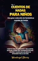 Cuentos de hadas para niños Una gran colección de fantásticos cuentos de hadas. (Vol. 7): Cuentos únicos, divertidos y relajantes antes de dormir que ... apasionen por la lectura. (Spanish Edition) B0CSBX3Q9B Book Cover