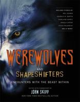 Werewolves and Shape Shifters: Encounters with the Beasts Within 1579128521 Book Cover