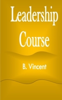 Leadership Course 1648304214 Book Cover