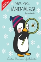 Veo, veo...Animales!: Escrito en May�scula 1541148746 Book Cover