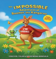 The I'M Possible Adventures of Boomer the Kangaroo B0FMKLBSJW Book Cover