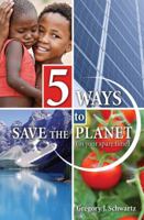 5 Ways To Save The Planet (In Your Spare Time) 0757564372 Book Cover