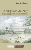 Le marquis de Saint-Sozy: Un aristocrate quercinois au Siècle des Lumières (Romans Historiques) (French Edition) 2343175853 Book Cover