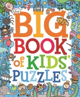 The Big Book of Kids Puzzles 1784282324 Book Cover