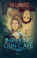 Shrieking Gun Cafe B0DZ4J67Z5 Book Cover