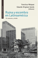 Ruina y escombro en Latinoamérica: De memorias y olvidos B0CL86ZSHV Book Cover