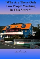 Why Are There Only Two People Working In This Store? 1724801333 Book Cover