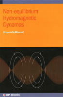 Non-equilibrium Hydromagnetic Dynamos 0750363584 Book Cover