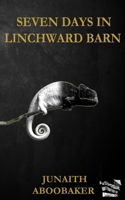 Seven Days in Linchward Barn: Oppression Breeds Resistance B08FTLNTGH Book Cover