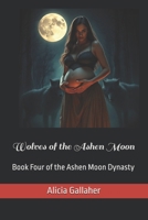 Wolves of the Ashen Moon: Book Four of the Ashen Moon Dynasty B0GYNXJ3F2 Book Cover