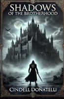 Shadows of the Brotherhood (The Eternal Shadow Chronicles) B0DFCRXBX6 Book Cover