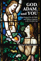 God, Adam, and You 1498230660 Book Cover