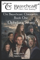 The Braveheart Chronicles: Ophelia's story B0HH96BTCW Book Cover