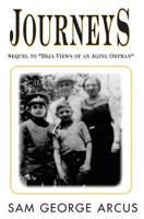 Journeys: Sequel to Deja Views of an Aging Orphan 1591094895 Book Cover