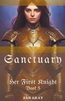 Sanctuary (Her First Knight) B0CWJ3GQLW Book Cover