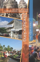 Backpacking: Not Just For The Young! Thailand : Cambodia : Vietnam : India B0BMDKPVZB Book Cover