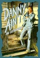 Danny Ain't (Scholastic Hardcover) 0590450670 Book Cover