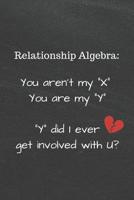 Relationship Algebra: Notebook for Expressive Writing after Breakup, Separation or Divorce 1075435404 Book Cover