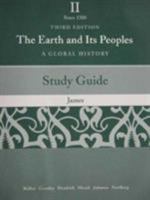 The Earth and Its Peoples: A Global History, Volume II--Study Guide 0618427724 Book Cover