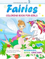 Fairies, Mermaids, Elves, Unicorns - Coloring Book for Girls: One Sided Coloring Book Various Pictures Lot for Kids Ages 4-8 Colorable Images B08JF5K31Z Book Cover