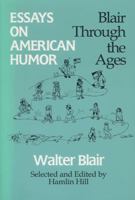 Essays on American Humor: Blair Through the Ages 0299136248 Book Cover