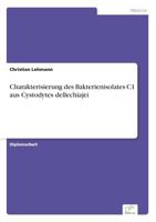 Charakterisierung Des Bakterienisolates C1 Aus Cystodytes Dellechiajei 3838679466 Book Cover