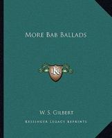 More Bab Ballads: Large Print 9357922709 Book Cover
