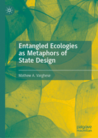 Entangled Ecologies as Metaphors of State Design 3031465172 Book Cover